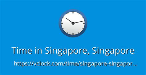 9 pm singapore time|9:00 PM 21:00 Singapore Time to Local Time .